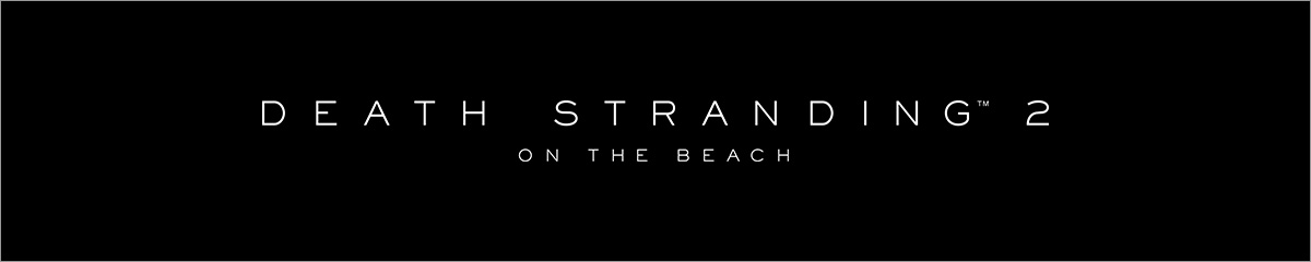 『DEATH STRANDING 2: ON THE BEACH』推奨PC