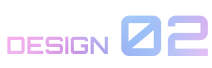 DESIGN 02